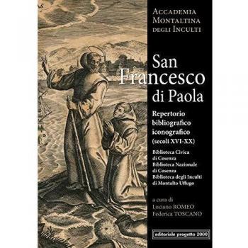 San Francesco di Paola. Repertorio Bibliografico (Secoli XVI-XX)