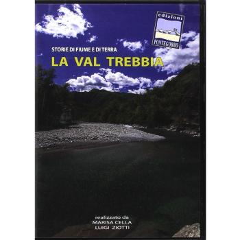 La Val Trebbia. Storie di fiume e di terra. DVD