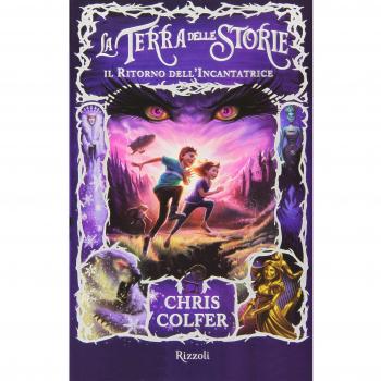 Il ritorno dell'Incantatrice. La terra delle storie (Vol. 2)