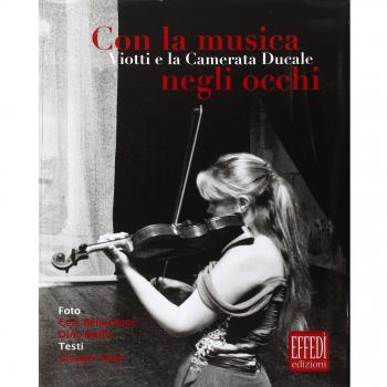 Con la musica negli occhi. Viotti e la camerata ducale