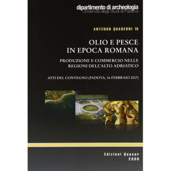 Olio e pesce in epoca romana. Produzione e commercio nelle regioni dell'altro Adriatico