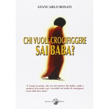 Chi vuole crocifiggere Sai Baba?