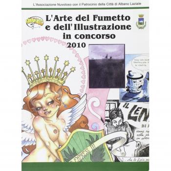 L' arte del fumetto e dell'illustrazione in concorso 2010. La vita segreta degli oggetti. Tarocchi