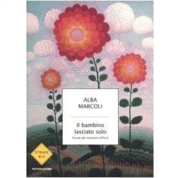 Il bambino lasciato solo. Favole per momenti difficili