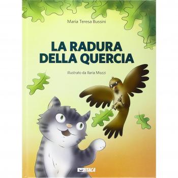 La radura della quercia. Ediz. illustrata