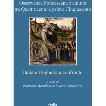 Osservanza francescana e cultura tra Quattrocento e primo Cinquecento. Italia e Ungheria a confronto