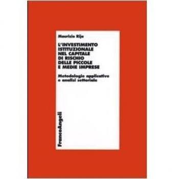 L'investimento istituzionale nel capitale di rischio delle piccole e medie imprese. Metodologie applicative e analisi settoriale