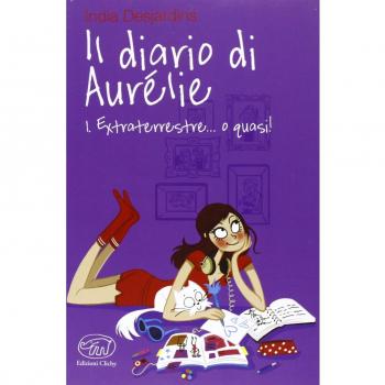 Extraterrestre... o quasi! Il diario di Aurélie (Vol. 1)