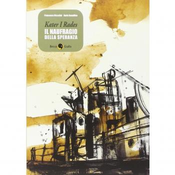 Kater I Rades. Il naufragio della speranza