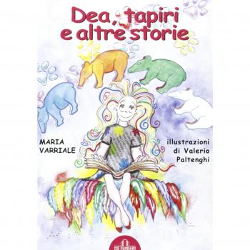 Dea, tapiri e altre storie