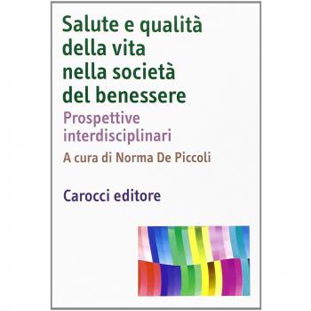 Salute e qualità della vita nella società del benessere. Prospettive interdisciplinari
