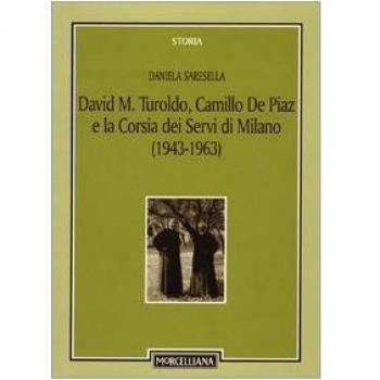 David M. Turoldo, Camillo de Piaz e la Corsia dei Servi di Milano (1943-1963)