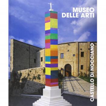 Il museo delle arti. Castello di Nocciano