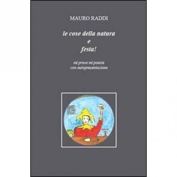 Le cose della natura e festa! Né prose né poesie con autopresentazione