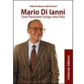 Mario di Ianni. Una passione lunga una vita