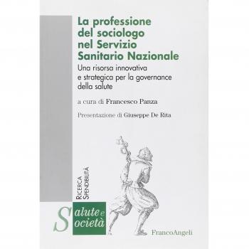 La professione del sociologo nel Servizio Sanitario Nazionale. Una risorsa innovativa e strategica per la governance della salute
