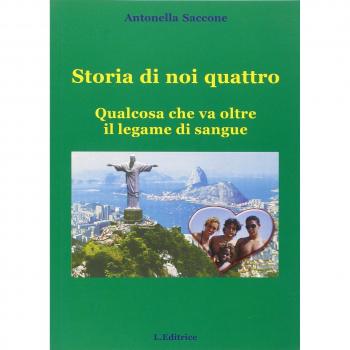 Storia di noi quattro. Qualcosa che va oltre il legame di sangue