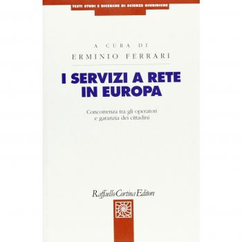 I servizi a rete in Europa. Conferenza tra gli operatori e garanzia dei cittadini