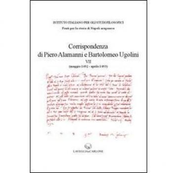 Corrispondenza di Piero Alamanni e Bartolomeo Ugolini (maggio 1492-aprile 1493)