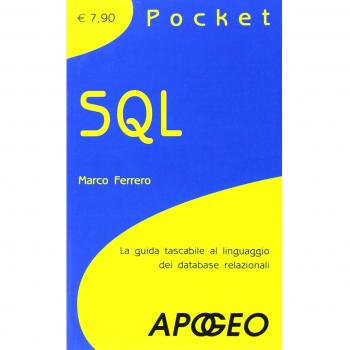 SQL. La guida tascabile al linguaggio di interrogazione dei database