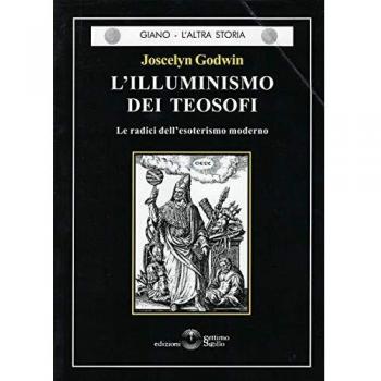 L'illuminismo dei teosofi. Le radici dell'esoterismo moderno