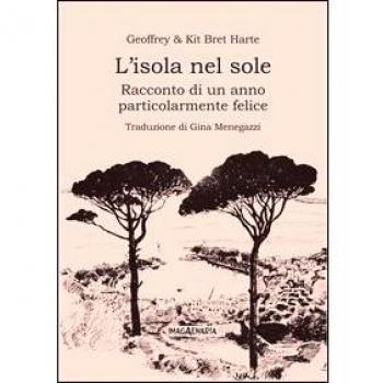 L'isola nel sole. Racconto di un anno particolarmente felice