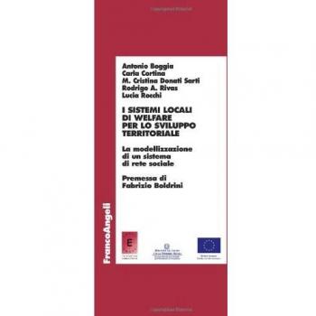 I sistemi locali di welfare per lo sviluppo territoriale. La modellizzazione di un sistema di rete sociale