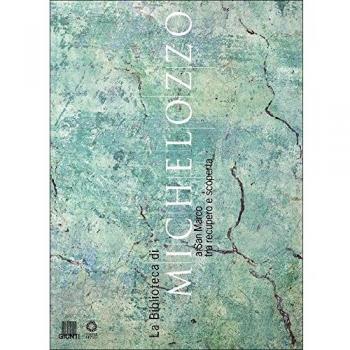 La biblioteca di Michelozzo a San Marco tra recupero e scoperta. Catalogo della mostra