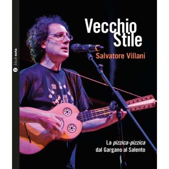 Vecchio stile. La pizzica-pizzica dal Gargano al Salento. Con CD Audio