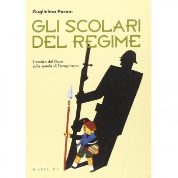 Gli scolari del regime. L'ombra del Duce sulle scuole di Tavagnacco