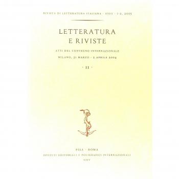 Letteratura e riviste. Atti del Convegno internazionale (Milano, 31 marzo-2 aprile 2004) (Vol. 1)