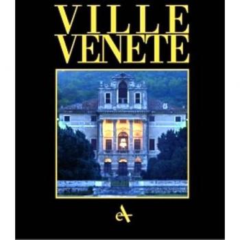 Ville venete. The villa civilization in the Mainland dominion