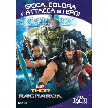 Thor Ragnarok. Gioca, colora e attacca gli eroi. Con adesivi