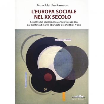 L'Europa sociale nel XX secolo. Le politiche sociali nella comunità europea dal trattato di Roma alla Carta dei Diritti di Nizza