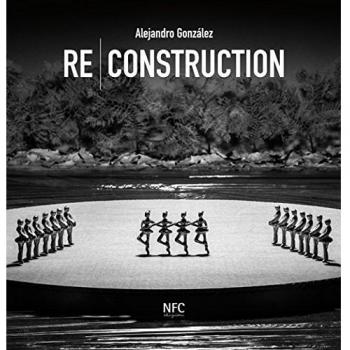 Re-construction. Alejandro Gonzàlez. Ediz. multilingue
