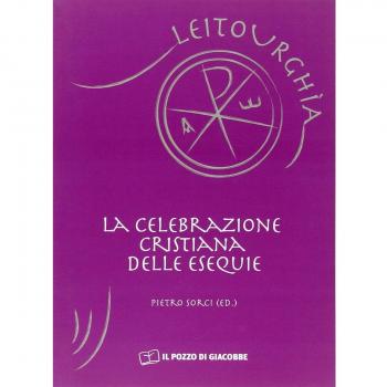 La celebrazione cristina delle esequie