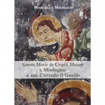 Sancte Marie de Cripta Maiore a Modugno e san Corrado il Guelfo. Temi e rituali funerari tra Puglia e Balcani in un santuario rupestre medievale