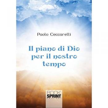 Il piano di Dio per il nostro tempo