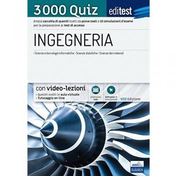 EdiTEST. Ingegneria. 3000 quiz. Ampia raccolta di quesiti tratti da prove reali e 10 simulazioni d’esame per la preparazione ai test di accesso