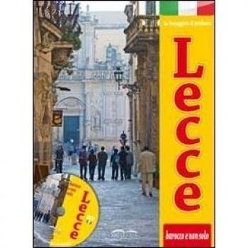 Lecce. Barocco e non solo. Con DVD