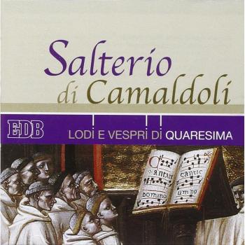 Salterio di Camaldoli. Lodi e vespri di Quaresima