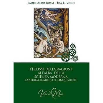 L'eclisse della ragione all'alba della scienza moderna. La strega, il medico e l'inquisitore