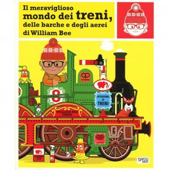 Il meraviglioso mondo dei treni, delle barche e degli aerei. Ediz. a colori