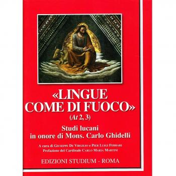 Â«Lingue come di fuocoÂ» (At 2,3). Scritti lucani in onore di Mons. Carlo Ghidelli