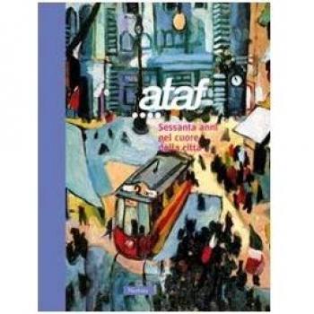 Ataf: 60 anni nel cuore della città