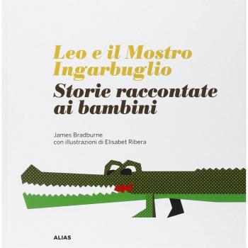 Leo e il mostro Ingarbuglio. Storie raccontate ai bambini
