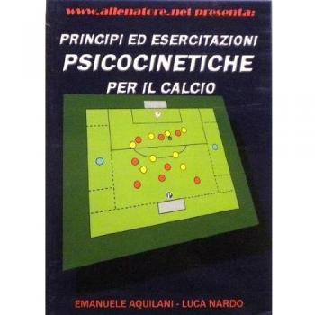 Principi ed esercitazioni psicocinetiche per il calcio