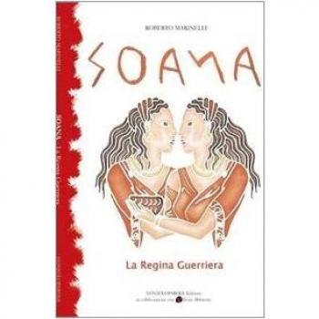 Soana. La regina guerriera