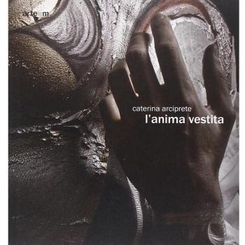 L'anima vestita. Catalogo della mostra (Napoli, 10 aprile-17 maggio 2010). Ediz. illustrata