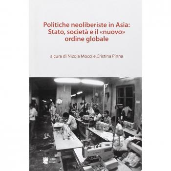 Politiche neoliberiste in Asia: stato, società e il «nuovo» ordine globale